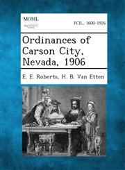 Ordinances of Carson City, Nevada, 1906,1289336148,9781289336141