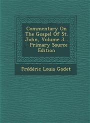 Commentary On The Gospel Of St. John, Volume 3... - Primary Source Edition,1293074411,9781293074411