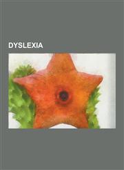 Dyslexia Orthography, Stuttering, Working Memory, Homophone, Learning Disability, Reading, Phonological Awareness, Developmenta,1230620206,9781230620206