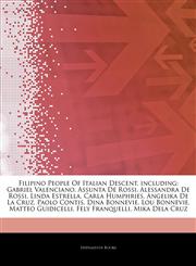 Articles On Filipino People Of Italian Descent, including Gabriel Valenciano, Assunta De Rossi, Alessandra De Rossi, Linda Estrella, Carla Humphries, Angelika De La Cruz, Paolo Contis, Dina Bonnevie, Lou Bonnevie, Matteo Guidicelli,1242916458,9781242916458