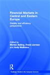 Financial Markets in Central and Eastern Europe Stability and Efficiency,0415342538,9780415342537