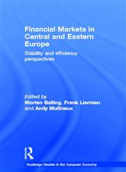 Financial Markets in Central and Eastern Europe Stability and Efficiency,0415342538,9780415342537