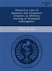 Distinctive roles of dopamine and octopamine receptors in olfactory learning of Drosophila melanogaster.,1244104493,9781244104495
