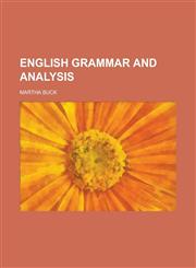 English grammar and analysis,1236882245,9781236882240