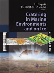 Cratering in Marine Environments and on Ice,3540406689,9783540406686