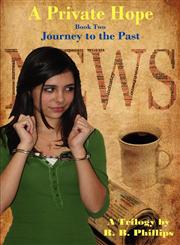 A Private Hope Book Two Journey to the Past,0982980337,9780982980330