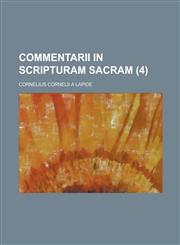 Commentarii in Scripturam Sacram (4 ),1153486180,9781153486187