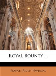 Royal Bounty ...,114914503X,9781149145036