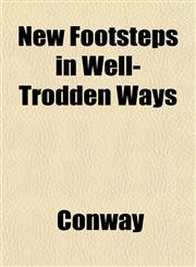 New Footsteps in Well-Trodden Ways,1153054973,9781153054973