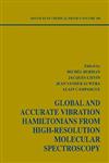 Global and Accurate Vibration Hamiltonians from High-Resolution Molecular Spectroscopy,047132843X,9780471328438