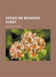 Gegen Die Moderne Kunst,1235464008,9781235464003