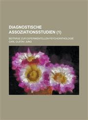 Diagnostische Assoziationsstudien; Beitrage Zur Experimentellen Psychopathologie (1 ),1153570254,9781153570251