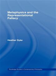 Metaphysics and the Representational Fallacy,0415956692,9780415956697