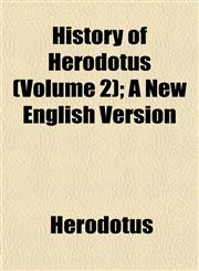 History of Herodotus (Volume 2); A New English Version,1154982467,9781154982466