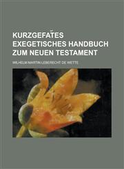 Kurzgefat︣es exegetisches Handbuch zum Neuen Testament,1236742192,9781236742193