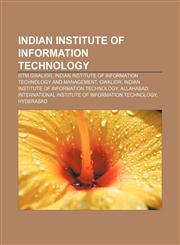 Indian Institute of Information Technology IIITM Gwalior, Indian Institute of Information Technology and Management, Gwalior,1156504120,9781156504123