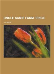 Uncle Sam's Farm Fence,1230403221,9781230403229
