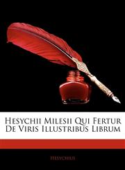 Hesychii Milesii Qui Fertur de Viris Illustribus Librum,114116549X,9781141165490