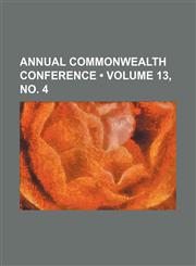 Annual Commonwealth Conference (Volume 13, no. 4),1151583235,9781151583239