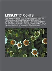 Linguistic rights Cerdanya, Bilingual education, European Charter for Regional or Minority Languages, Official language, Roussillon,1157607888,9781157607885