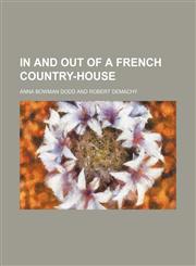 In and Out of a French Country-House,1150775092,9781150775093