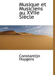 Musique et Musiciens au XVIIe Siècle,1241675732,9781241675738