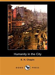 Humanity in the City (Dodo Press),1409937690,9781409937692
