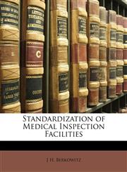 Standardization of Medical Inspection Facilities,1149751304,9781149751305