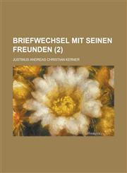 Briefwechsel Mit Seinen Freunden (2 ),1234639912,9781234639914