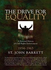 The Drive for Equality A Personal History of Civil Rights Enforcement: 1954-1965,1608367797,9781608367795