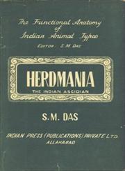 The Functional Anatomy of Indian Animal Types : Herdmania (The Monascidian of the Indian Seas) Revised Edition