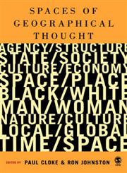 Spaces of Geographical Thought Deconstructing Human Geography's Binaries,0761947329,9780761947325
