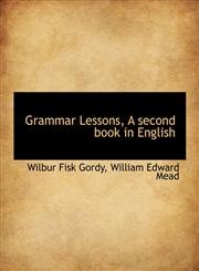 Grammar Lessons, A second book in English,1116829916,9781116829914