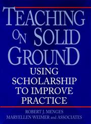 Teaching on Solid Ground Using Scholarship to Improve Practice 1st Edition,0787901334,9780787901332