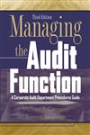 Managing the Audit Function A Corporate Audit Department Procedures Guide 3rd Edition,0471281190,9780471281191