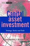 Capital Asset Investment Strategy, Tactics and Tools 1st Edition,0470845112,9780470845110