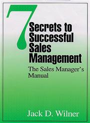 7 Secrets to Successful Sales Management The Sales Manager's Manual,1574440888,9781574440881