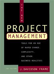 The New Project Management Tools for an Age of Rapid Change, Complexity, and Other Business Realities 2nd Edition,0787958921,9780787958923