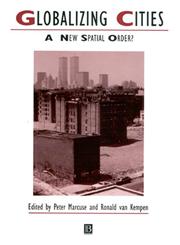 Globalizing Cities A New Spatial Order?,0631212906,9780631212904