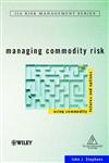 Managing Commodity Risk Using Commodity Futures and Options 1st Edition,0471866253,9780471866251