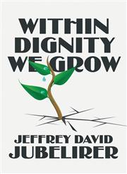 Within Dignity We Grow,1629079499,9781629079493