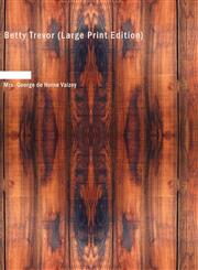 Betty Trevor (Large Print Edition),1434680355,9781434680358