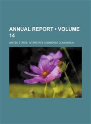 Annual Report (Volume 14),1154387755,9781154387759