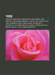 1086 1086 architecture, 1086 births, 1086 crimes, 1086 deaths, 1086 establishments, 1086 in law, Conflicts in 1086, Domesday Book, Sima Guang,115597428X,9781155974286