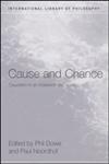Cause and Chance Causation in an Indeterministic World,0415300983,9780415300988