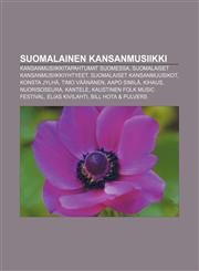 Suomalainen kansanmusiikki Kansanmusiikkitapahtumat Suomessa, Suomalaiset kansanmusiikkiyhtyeet, Suomalaiset kansanmuusikot, Konsta Jylhä,1232366048,9781232366041