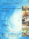 Multipurpose Cyclone Shelter Programme : Final Report, July 1993 Main Report (Planning Commission, Government of Bangladesh, United Nations Development Programme/World Bank) Part. 1, Vol. 1