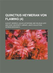Quinctius Heymeran Von Flaming (4 ),1234514311,9781234514310