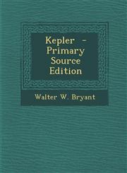 Kepler - Primary Source Edition,1294713000,9781294713005