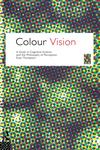 Colour Vision A Study in Cognitive Science and Philosophy of Science,0415117968,9780415117968